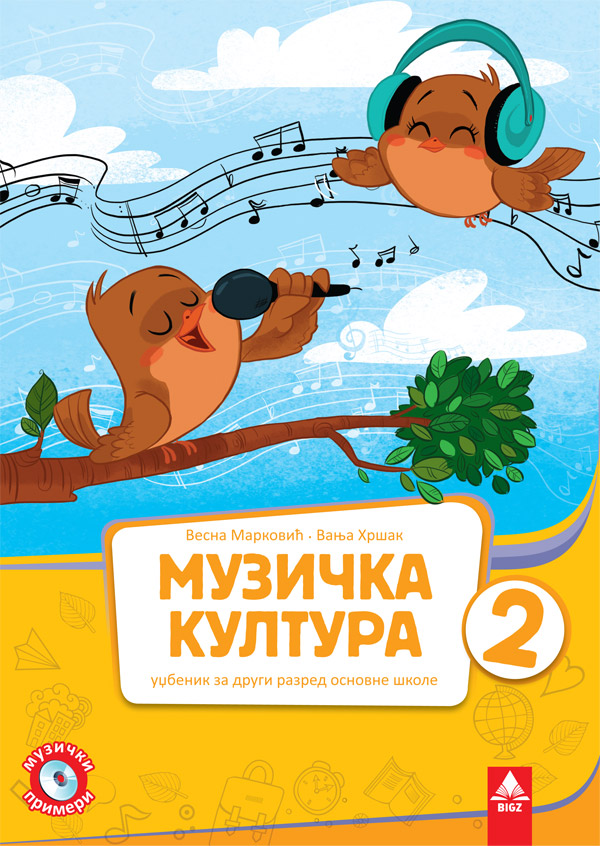 BIGZ - Muzička kultura 2 , Udzbenik iz muzickog obrazovanja za drugi razred osnovne skole .